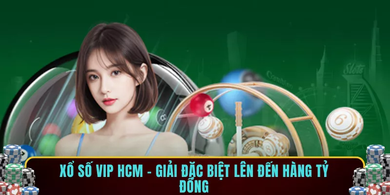 Xổ số Vip HCM