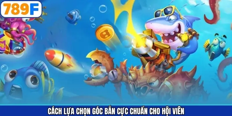 Canh góc thông minh hạ mục tiêu gọn gàng