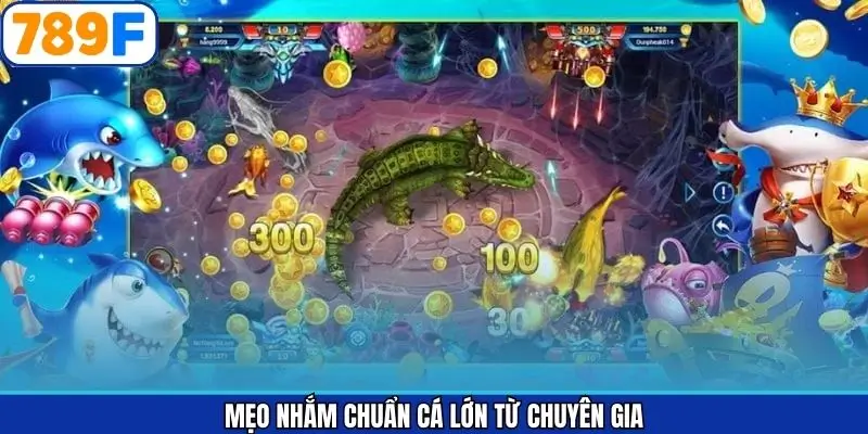 Chiến thuật bắn cá không tốn đạn với sinh vật lớn Chiến thuật bắn cá không tốn đạn với sinh vật lớn