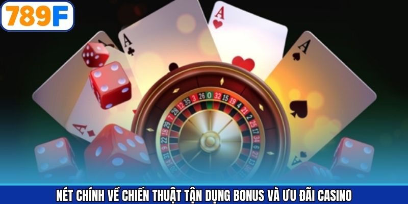 Nét chính về chiến thuật tận dụng ưu đãi Nét chính về chiến thuật tận dụng ưu đãi