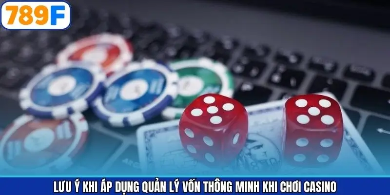 Quản lý vốn thông minh khi chơi casino và các lưu ý Quản lý vốn thông minh khi chơi casino và các lưu ý