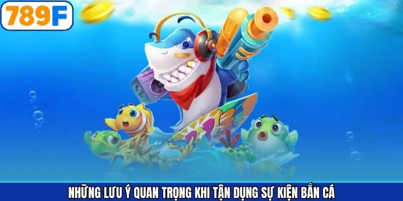 Tận dụng sự kiện cùng các chú ý hàng đầu